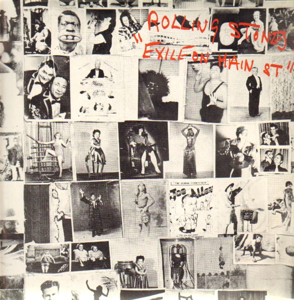 Exile On Main St. The cover was a collage in a tattoo parlor, photographed by Swiss artist Robert Frank.